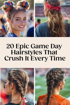 Four women showcasing different game day hairstyles, including colorful space buns, a ponytail with a red bandana, a high ponytail, and double braids, with the caption "20 Epic Game Day Hairstyles That Crush It Every Time".