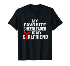 PRICES MAY VARY. My Favorite Cheerleader Is My Girlfriend a perfect gift for your boyfriend or husband to wear when they go out to the football games or cheerleading competitions to support their girlfriend or wife! Best gift for valentine's day or christmas present. Grab this cheerleading boyfriend tee to show your support and love to your cheerleading girlfriend on a cheerleading competition or while watching a football game. Great piece of clothing to wear to a game, championship, competition, practices, etc. Lightweight, Classic fit, Double-needle sleeve and bottom hem Cheer Girlfriend, Cheer Boyfriend, Cheerleading Competition, Me As A Girlfriend, Gifts For Your Boyfriend, Boyfriend T Shirt, My Girlfriend, True Red, Boyfriend Tee