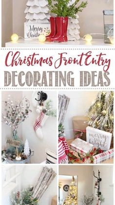 christmas tree decorating ideas with text overlay that reads, christmas front entry decorating ideas