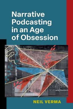 It has been a decade since Serial brought the narrative podcast to the center of popular culture. In that time, there has been an enormous boom in the production of podcasts that tell stories, particularly in the fields of true crime, storytelling, history, and narrative fiction. Now that the initial glow around the medium has begun to fade, it is time to reevaluate the medium's technological, political, economic, and cultural rise, in particular what types of storytelling accompanied that rise. Radio Drama, Top Podcasts, Audio Drama, History Humor, Northwestern University, Fiction And Nonfiction, Language Study, Holiday Books, Cheap Books