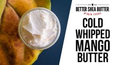 recipe video tutorial for Cold whipped mango butter | DIY body moisturizer recipe with natural butters and oils Easy Diy Body Butter, Mango Butter Recipe, Whipped Mango Body Butter, Whipped Mango Butter, Almond Oil Hair, Diy Body Butter Recipes, Mango Body Butter, Body Butter Recipe