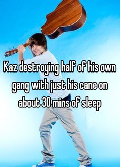 a man holding a guitar with the caption kaz destroying half of his own gang with just his cane on about 30 minutes of sleep