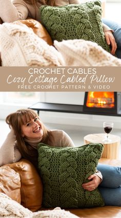 a woman sitting on a couch holding a pillow with the text crochet cables cozy cottage afghan pillow free crochet pattern & video