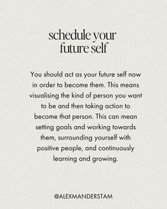 an advertisement with the words schedule your future self in black and white, on a white background