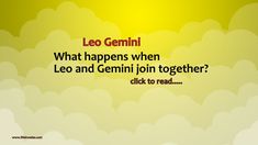 the quote leo gemini on what happens when leo and genni join together?