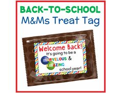 back - to - school m & ms treat tag with the words welcome back it's going to be a marvelous and exciting school year