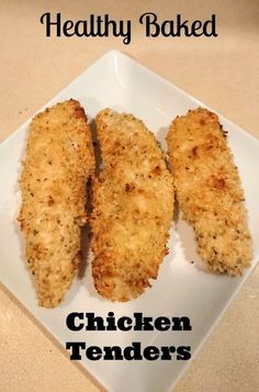 chicken tenders on a white plate with the words healthy baked written above it in black