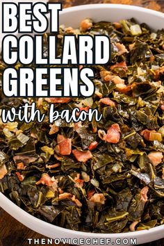 the best collard greens with bacon in a white bowl on top of a wooden table