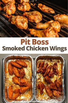 two pans filled with chicken wings and the words pit boss smoked chicken wings on top