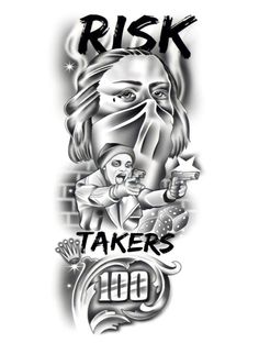 a black and white tattoo design with the words,'risk takers too '