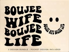 the words boulee wife boulee life are drawn in black on a white background