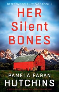 the cover of her silent bones by pamela pagasn hutchins, with mountains in the background