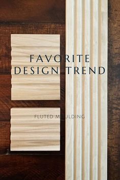 the cover of favorite design trend featuring fluted moulding and wood planks