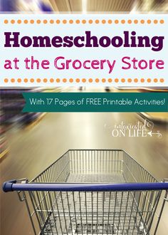 a shopping cart with the words homeschooling at the grocery store