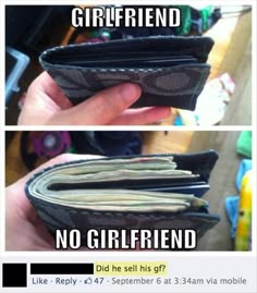 two pictures showing the inside of a wallet with no girlfriend and no girlfriend written on it