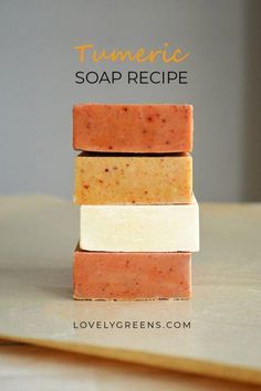 soap bars stacked on top of each other with text overlay reading tumerice soap recipe