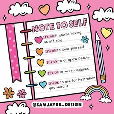 a note to self with hearts, flowers and a rainbow in the middle on pink background