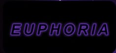 the word euphoria is lit up in purple