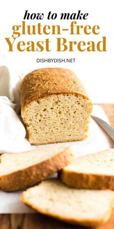 a loaf of gluten - free yeast bread on a cutting board