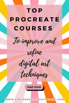 the words top procreate courses to improve and refine digital art techniques with colorful rays