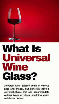 a wine glass with the words what is universal wine glass? on it next to a red background