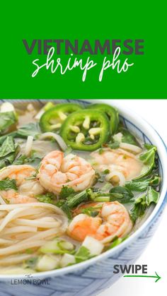 a bowl of shrimp noodle soup with spinach and green peppers on the side