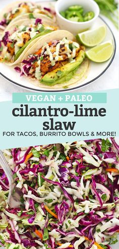 two plates filled with different types of food and the title reads, vegan paleo cilantro - lime slaw for tacos, burrito bowls & more