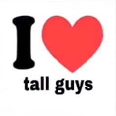 i love tall guys sticker