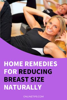 How to reduce breast size naturally #OnlineTips #LifeHacks #Tips #TipsAndTricks Neck And Back Pain, Back Pain, Home Remedies, Health Tips, A Woman, Diet, Health, Nature