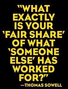 a black and yellow poster with the words what exactly is your fair share of what someone else has worked for?