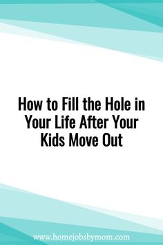 How to Fill the Hole in Your Life After Your Kids Move Out: Empty nest syndrome doesn't have to be a negative thing. Here are some ways to adjust and find new purpose in life now that your kids are grown. Moving Out Of Childhood Home Quotes, Growing Up Fast Quotes Children, Never Empty Nest Quotes, Stop Growing So Fast Quotes Kids, Empty Nest Mom, Finding Purpose In Life, Becoming A Mom, Kids Head