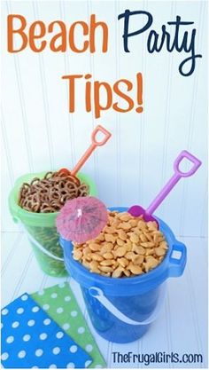 two buckets filled with cereal and an umbrella on the beach party tips sign above them