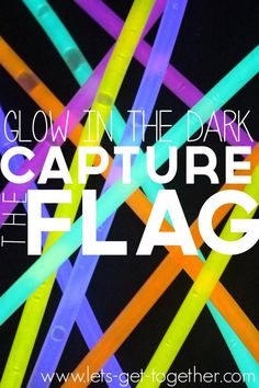 the words glow in the dark capture the flag are overlaid with neon colored sticks