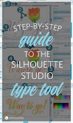 step by step guide to the silhouette studio type tool with text overlaying it