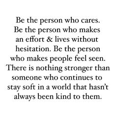 an image with the words be the person who cares