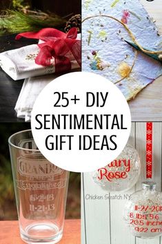 some christmas ornaments and glassware with the words 25 diy sentimental gift ideas