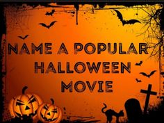 a halloween movie with pumpkins and bats in the background that says name a popular halloween movie