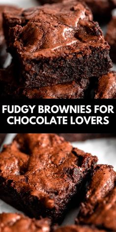 fudgy brownies for chocolate lovers are so good and easy to make with only three ingredients