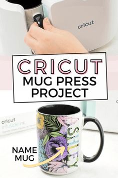 a person holding a coffee mug with the words cricut muc press project on it