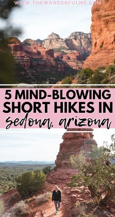 a person walking down a trail with the words 5 mind - blowing short hikes in sedona arizona