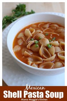 a bowl of mexican shell pasta soup on a white plate with the title above it