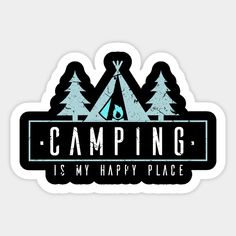 a sticker that says camping is my happy place