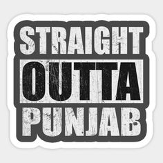 a sticker with the words straight outa punab in white and black on it