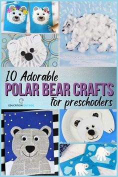 collage of polar bear crafts for preschoolers with text overlay that reads, 10 adorable polar bear crafts for preschool