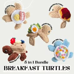 four crocheted stuffed animals are shown with the words, 5 in bundle breakfast turtles