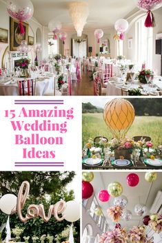 an image of wedding balloon decorations and balloons in the shape of love with words that read, 15 amazing wedding balloon ideas