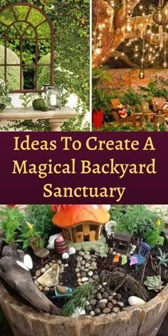 an image of a garden with plants and lights in the background, text reads ideas to create a magic backyard sanctuary