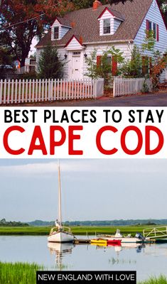 two pictures with the words best places to stay in cape cod, new england with love