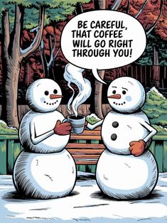 two snowmen are talking to each other in front of a bench with a cup of coffee