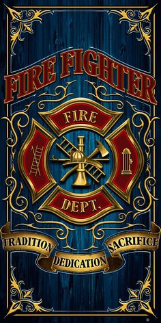 a fire department poster with the words fire fighter and two crossed axes on it's side